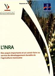 




L'INRA Des acquis importants et un savoir-faire au service du développement durable de l'agriculture marocaine


