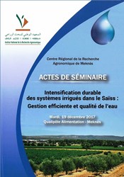Actes de séminaire : Intensification durable des systèmes irrigués dans le Sais: Gestion efficiente et la qualité de l'eau